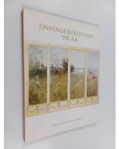 käytetty kirja Önningebykolonin 100 år : en jubileumsbok