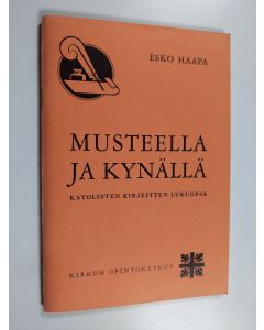 Kirjailijan Esko Haapa käytetty teos Musteella ja kynällä : Katolisten kirjeitten lukuopas
