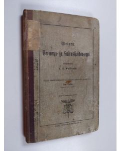 Kirjailijan A. E. Goldkuhl käytetty kirja Yleinen terweys- ja sairashoidon-oppi