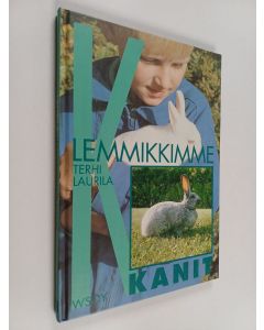 Kirjailijan Terhi Laurila käytetty kirja Lemmikkimme kanit