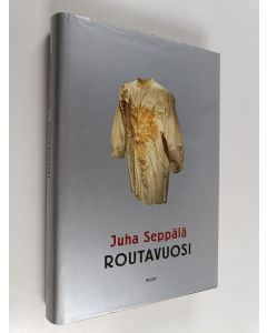 Kirjailijan Juha Seppälä käytetty kirja Routavuosi