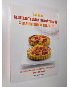 Kirjailijan Grace Cheetham käytetty kirja Parhaat gluteenittomat, vehnättömät & maidottomat reseptit : yli 100 herkullista ruokaohjetta koko perheelle