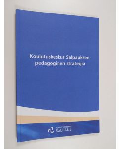 käytetty kirja Koulutuskeskus Salpauksen pedagoginen strategia