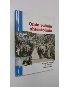 Kirjailijan Hannu Mähönen käytetty kirja Omin voimin yhteistoimin : Invalidiliitto ry 60 vuotta