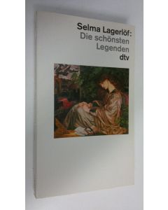 Kirjailijan Selma Lagerlöf käytetty kirja Die schönsten Legenden (UUDENVEROINEN)
