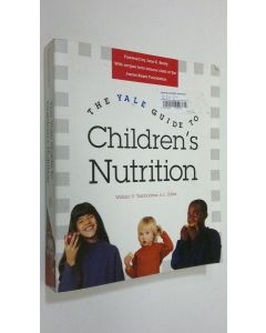 Kirjailijan William V. Tamborlane käytetty kirja The Yale Guide to Children's Nutrition