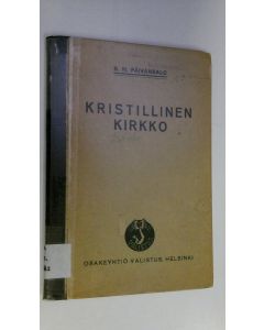 Kirjailijan B. H. Päivänsalo käytetty kirja Kristillinen kirkko