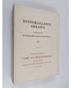 käytetty kirja Historiallinen arkisto 52 : juhlajulkaisu Carl von Bonsdorfin kunniaksi hänen täyttäessään 85 vuotta 9.10.1947
