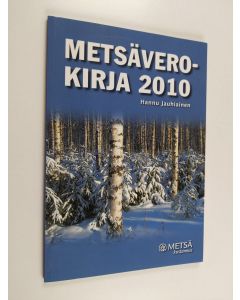 Kirjailijan Hannu Jauhiainen käytetty kirja Metsäverokirja 2010