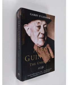 Kirjailijan Garry O'Connor käytetty kirja Alec Guinness, the Unknown - A Life