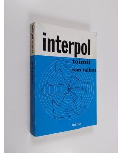 Kirjailijan Tom Tullett käytetty kirja Interpol toimii