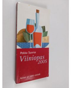 Kirjailijan Pekka Suorsa käytetty kirja Viiniopas 2005