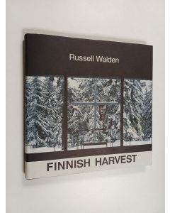 Kirjailijan Russell Walden käytetty kirja Finnish harvest : Kaija and Heikki Sirens' chapel in Otaniemi