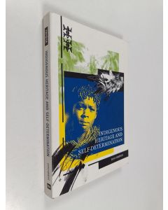 Kirjailijan Tony Simpson käytetty kirja Indigenous heritage and self-determination : the cultural and intellectual property rights of indigenous peoples