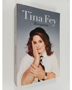Kirjailijan Tina Fey käytetty kirja Bossypants
