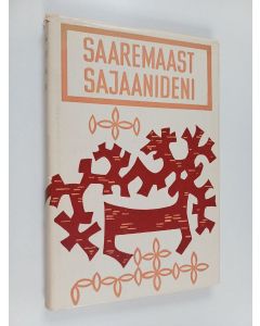 Kirjailijan A. Valmet käytetty kirja Saaremaast Sajaanideni ja kaugemalegi