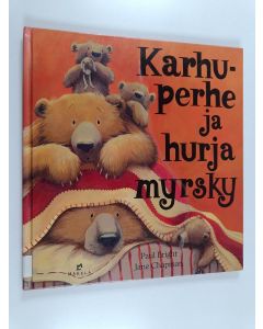 Kirjailijan Paul Bright käytetty kirja Karhuperhe ja hurja myrsky