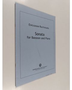 Kirjailijan Einojuhani Rautavaara käytetty teos Sonata for bassoon and piano