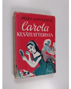 Kirjailijan Helen D. Boylston käytetty kirja Carola kesäteatterissa