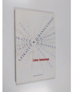 Kirjailijan Liisa Immonen käytetty kirja Leikatut ilmansuunnat