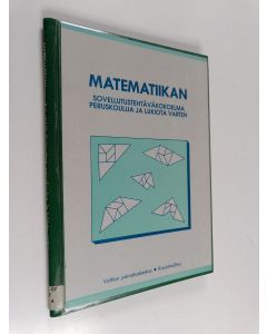 käytetty teos Matematiikan sovellutustehtäväkokoelma peruskoulua ja lukiota varten