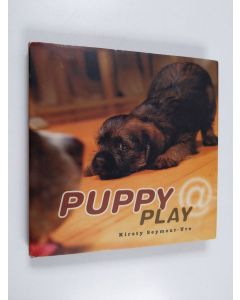 Kirjailijan Kirsty Seymour-Ure käytetty kirja Puppy @ Play