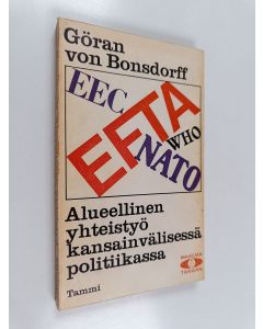 Kirjailijan Göran von Bonsdorff käytetty kirja Alueellinen yhteistyö kansainvälisessä politiikassa