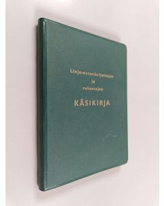 käytetty kirja Linja-autonkuljettajan ja rahastajan käsikirja
