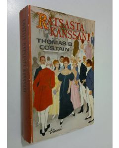 Kirjailijan Thomas B. Costain käytetty kirja Ratsasta kanssani