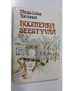 Kirjailijan Maija-Liisa Toivonen käytetty kirja Huomenna seestyvää