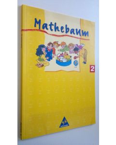 käytetty kirja Mathebaum 2 : Mathematik fur Grundschulen