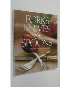 Kirjailijan Charles Gold käytetty kirja Forks, knives & spoons