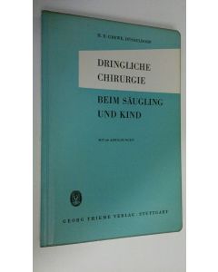 Kirjailijan H. E. Grewe käytetty kirja Dringliche chirurgie beim säugling und kind