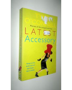 Kirjailijan Tyne O'Connell käytetty kirja Latest accessory