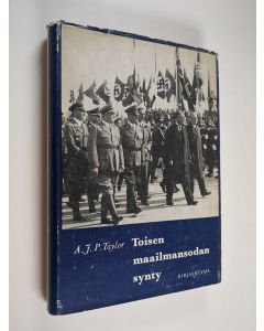 Kirjailijan A. J. P. Taylor käytetty kirja Toisen maailmansodan synty