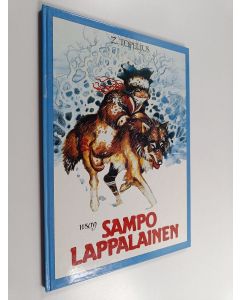 Kirjailijan Zacharias Topelius käytetty kirja Sampo Lappalainen : satu Lapista