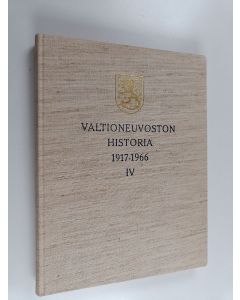 käytetty kirja Valtioneuvoston historia 1917-1966 4