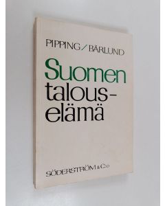 Kirjailijan Hugo E. Pipping & Ragni Bärlund käytetty kirja Suomen talouselämä