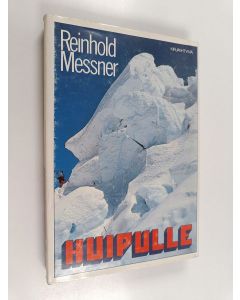 Kirjailijan Reinhold Messner käytetty kirja Huipulle