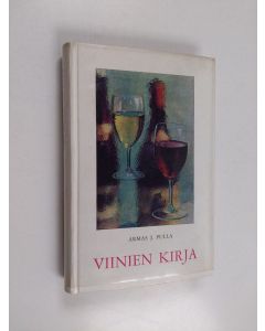 Kirjailijan Armas J. Pulla käytetty kirja Viinien kirja