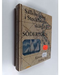 Kirjailijan Erling Matz & Edvard Matz käytetty kirja Sällsamheter i stockholms skärgård : södertörn : en bok om historiska platser, om saga och sägen och litterära miljöer