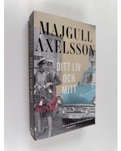 Kirjailijan Majgull Axelsson käytetty kirja Ditt liv och mitt