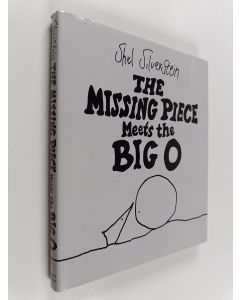 Kirjailijan Shel Silverstein käytetty kirja The Missing Piece Meets the Big O