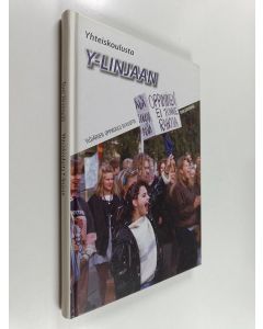 Kirjailijan Tomi Järvenpää käytetty kirja Yhteiskoulusta Y-linjaan : Ylöjärven oppikoulu 50 vuotta
