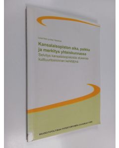 Kirjailijan Leea Keto käytetty kirja Kansalaisopiston aika, paikka ja merkitys yhteiskunnassa : selvitys kansalaisopistoista alueensa kulttuuritoiminnan kehittäjinä