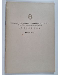 käytetty teos Maanpuolustuskorkeakouluyhdistyksen (Totaalisten maanpuolustuskurssien) jäsenluettelo : Kurssit I-II