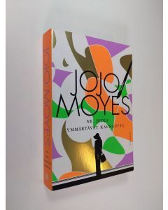 Kirjailijan Jojo Moyes käytetty kirja Ne, jotka ymmärtävät kauneutta