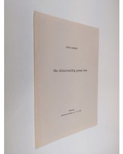 Kirjailijan Curt Olsson käytetty kirja Om rättsutveckling genom dom (eripainos Lakimies-lehdestä n:o 7-8, 1984) (ERINOMAINEN)