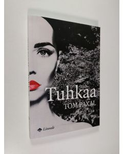 Kirjailijan Tom Paxal käytetty kirja Tuhkaa