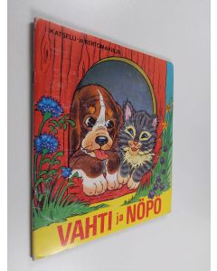 Kirjailijan Kristina käytetty kirja Vahti ja Nöpö : katselu- ja kertomakirja